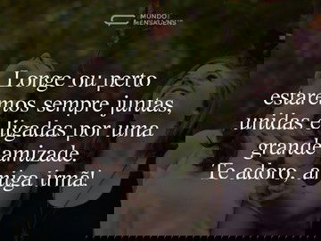 Uma amizade maior entre duas amigas irmãs