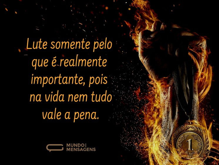 Lute, mas só se vale a pena