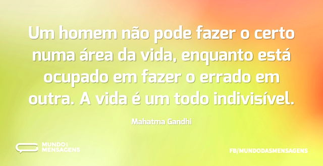 Um homem não pode fazer o certo numa áre...