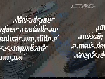 A bela tarefa de um pai