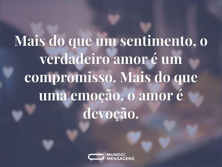 Mais do que um sentimento, o verdadeiro Mundo das Mensagens Mais do que um sentimento, o verdadeiro Mundo das Mensagens