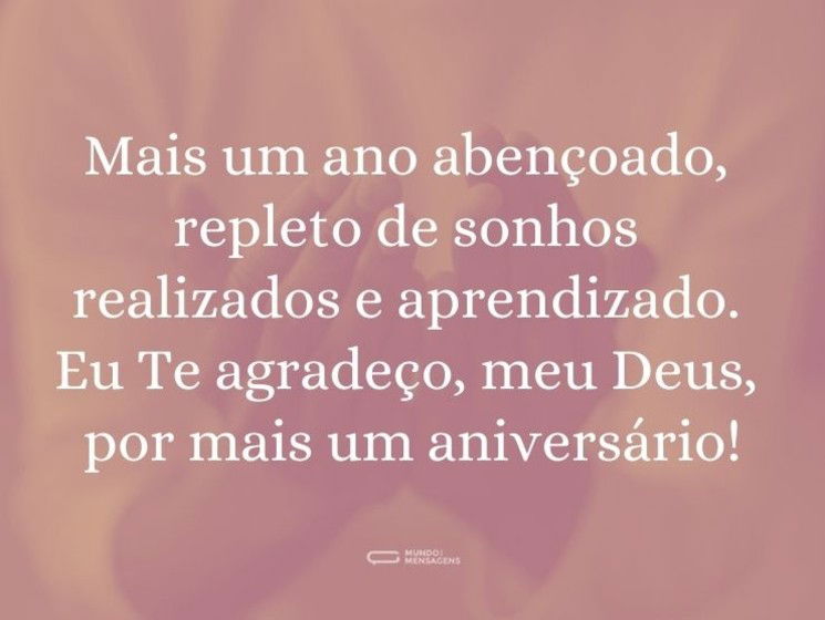 Agradeço a Deus por mais um ano de vida