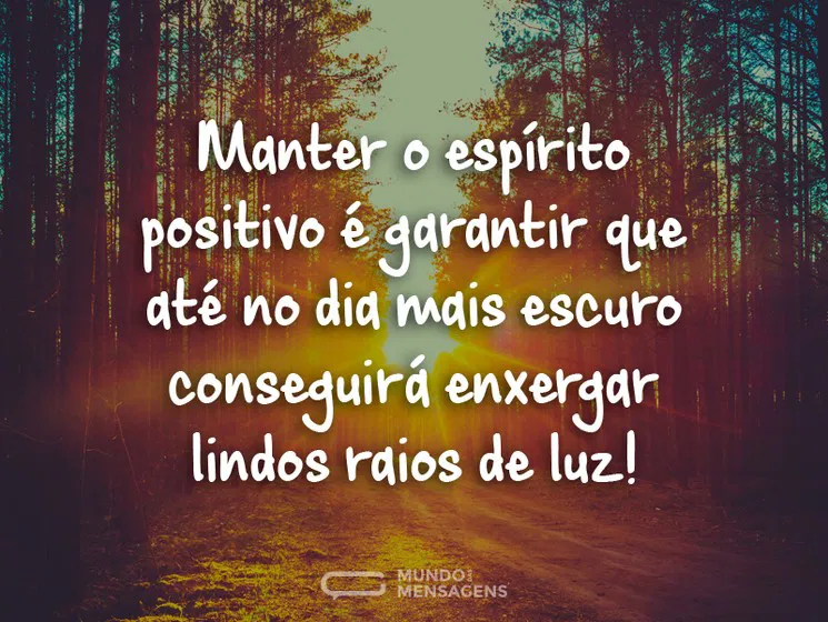 Mensagens de Positividade - Mundo das Mensagens - 745 x 560 jpeg 131kB