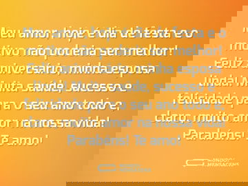 Meu amor, hoje é dia de muita festa em sua homenagem