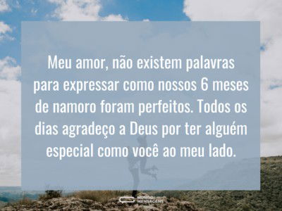 Gratidão por 6 meses perfeitos ao seu lado