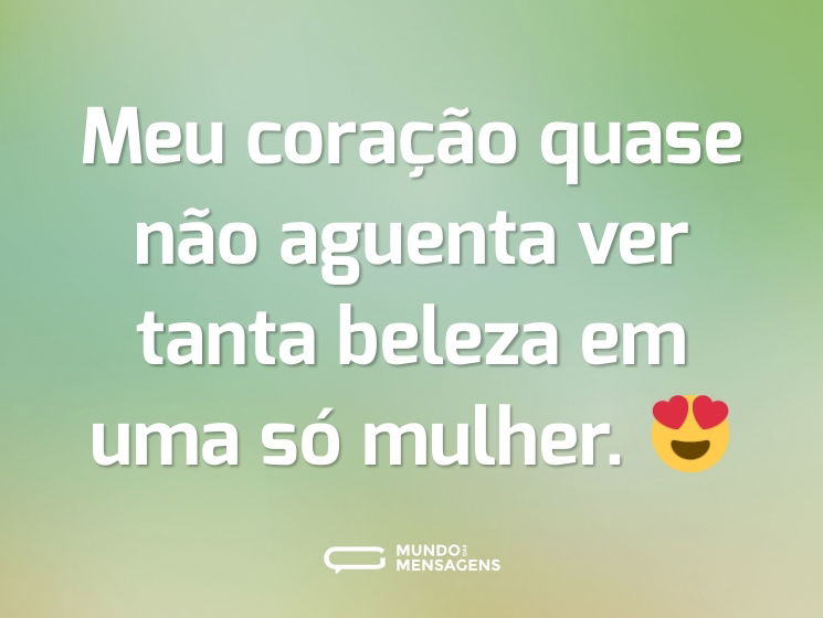 Meu coração quase não aguenta ver tanta beleza em uma só mulher. 😍