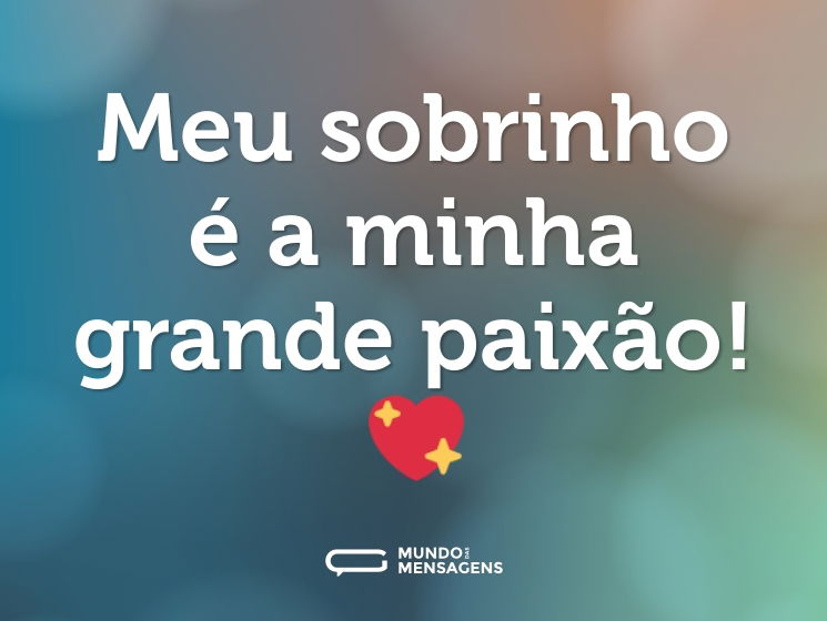 Meu sobrinho é a minha grande paixão! 💖
