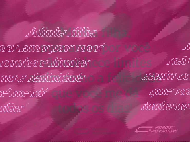 Minha filha, te amo sem limites Depoimento Mundo das Mensagens
