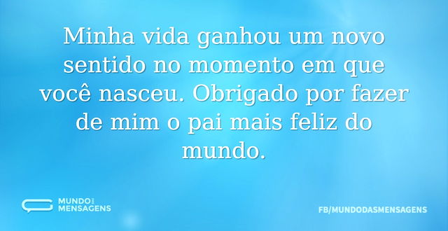 Minha vida ganhou um novo sentido no mom...