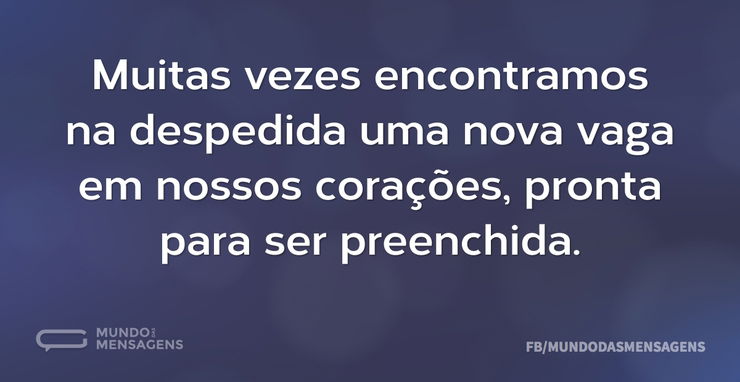 Muitas Vezes Encontramos Na Despedida Um - Mundo Das Mensagens