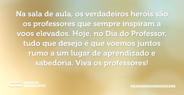 Professores são heróis