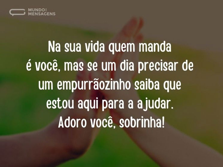 Sempre vou ajudar você, sobrinha