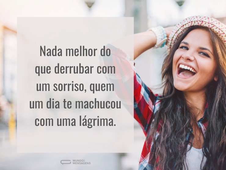 Nada melhor do que derrubar com um sorri - Mundo das Mensagens