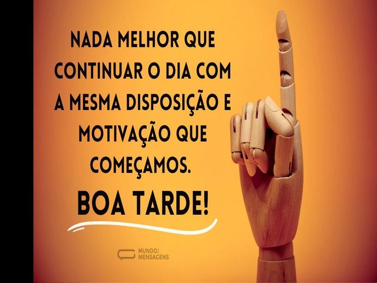 Boa tarde com muita disposição 