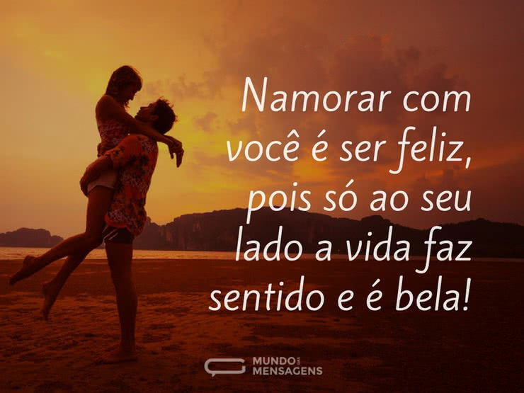 Namorar com você é ser feliz - Mundo das Mensagens