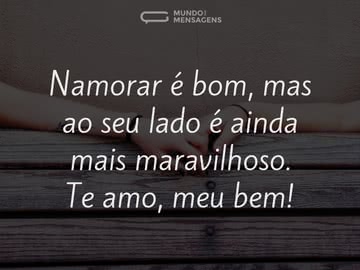 É maravilhoso namorar com você