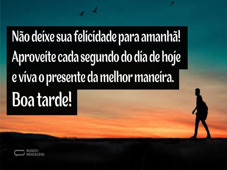 Aproveite esta tarde da melhor maneira