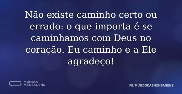 Não existe caminho certo ou errado: o qu...