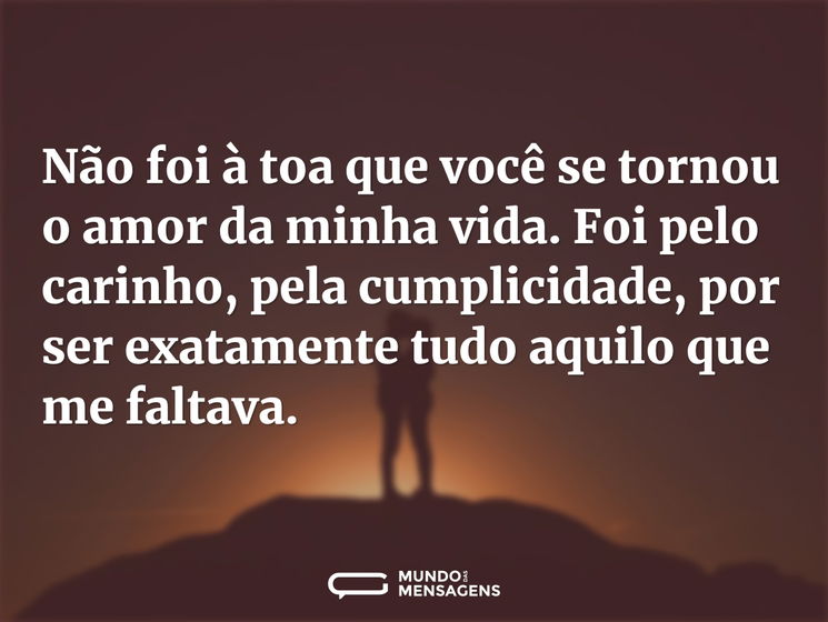 Não foi à toa que você se tornou o amor - Mundo das Mensagens