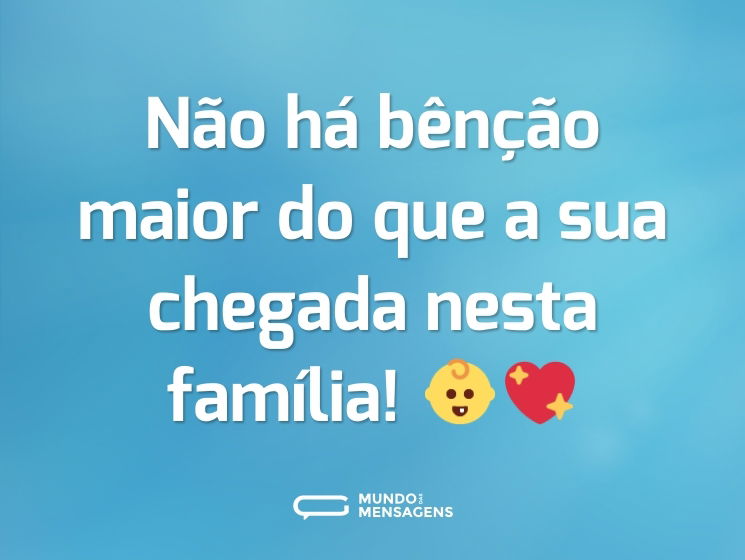 Não há bênção maior do que a sua chegada nesta família! 👶💖