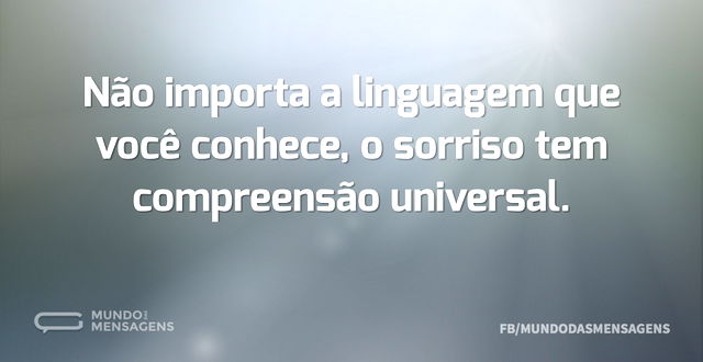 Não importa a linguagem que você conhece...