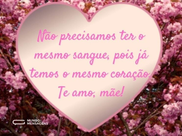 Nosso coração é o mesmo, mãe