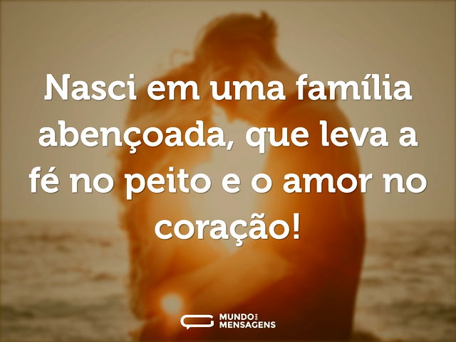 Nasci em uma família abençoada, que leva...