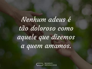 A dor de dizer adeus a quem amamos