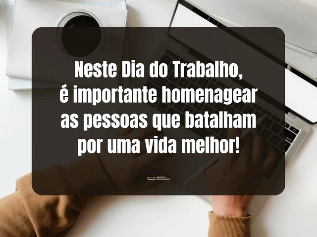 Neste Dia do Trabalho, é importante home...