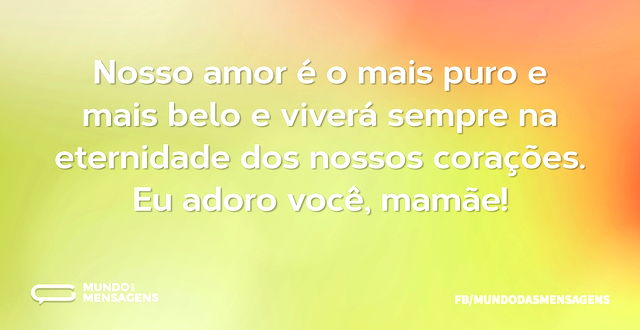 Nosso amor é o mais puro e mais belo e v...