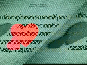 Seu amor é um presente, pai