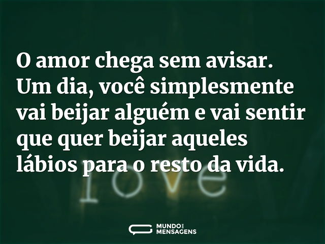 O amor chega sem avisar. Um dia, você si...