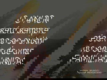 O amor eterno de uma família unida