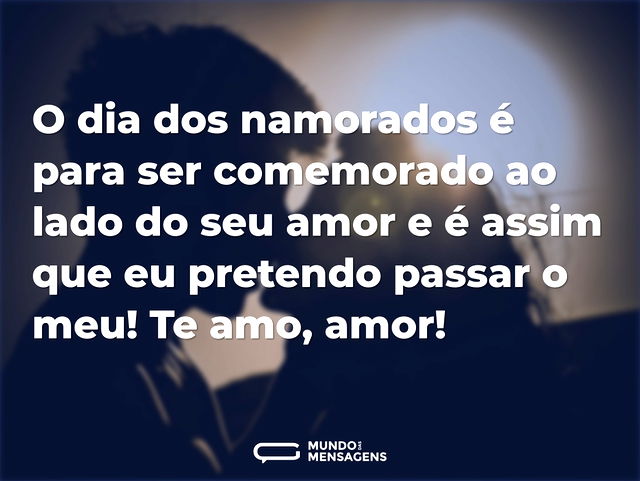 O Dia dos Namorados é para ser comemorad...