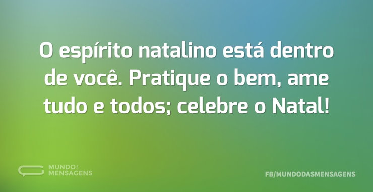 O espírito natalino está dentro de você - Mundo das Mensagens