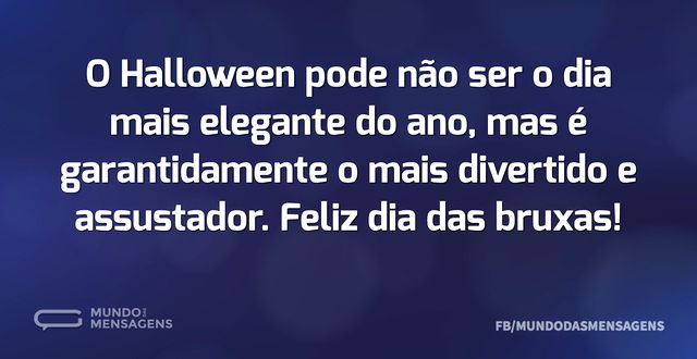 O Halloween pode não ser o dia mais eleg...