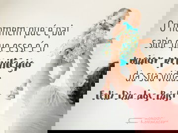 Ser pai é um privilégio