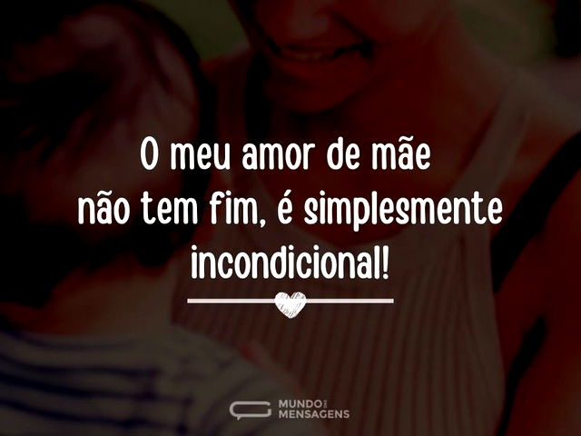 Amor de mãe não tem fim