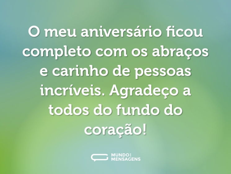 O meu aniversário ficou completo com os abraços e carinho de pessoas incríveis. Agradeço a todos do fundo do coração!