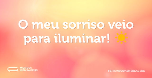 O meu sorriso veio para iluminar! ☀️...