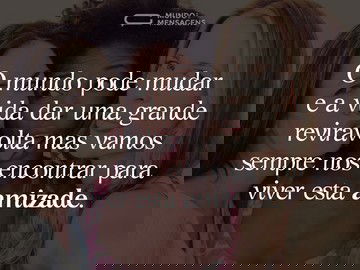 A amizade acima de qualquer reviravolta