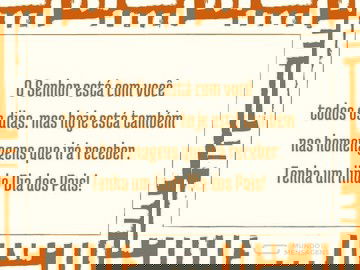 O Senhor também está nas homenagens de dia dos pais