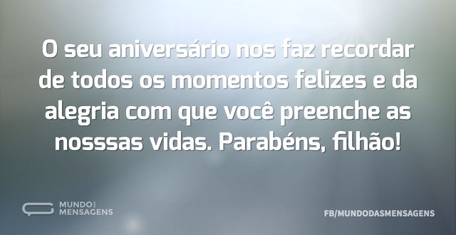 O seu aniversário nos faz recordar de to...