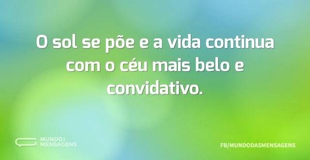 O sol se põe e a vida continua com o céu...