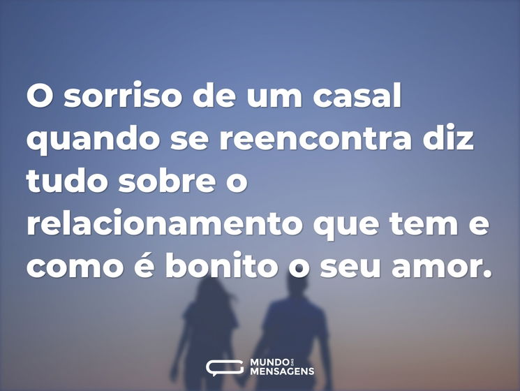 O sorriso de um casal quando se reencontra diz tudo sobre o relacionamento que tem e como é bonito o seu amor.