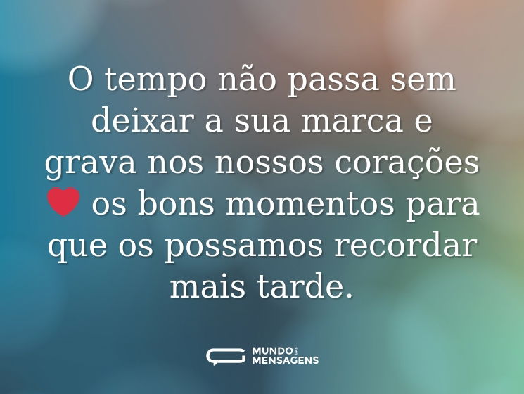 O tempo não passa sem deixar a sua marca e grava nos nossos corações ❤ os bons momentos para que os possamos recordar mais tarde.