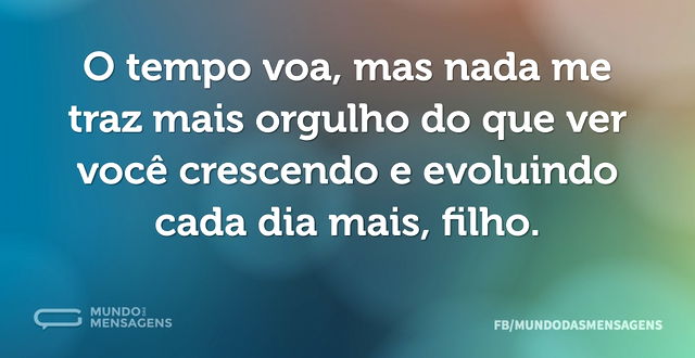 67 frases sobre filhos crescendo que mostram como o tempo voa - Pensador