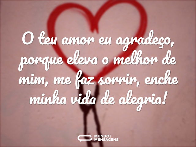 O teu amor eu agradeço, porque eleva o m...