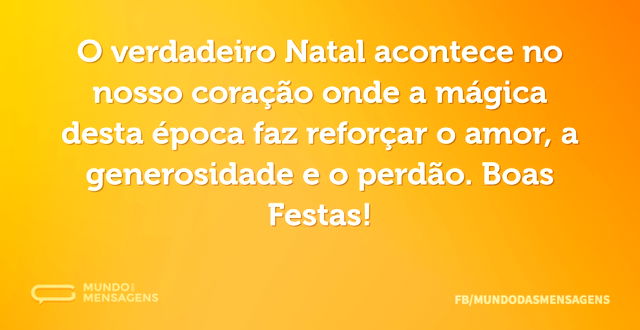 O verdadeiro Natal acontece no nosso cor...