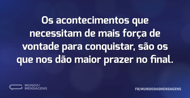 Os acontecimentos que necessitam de mais...